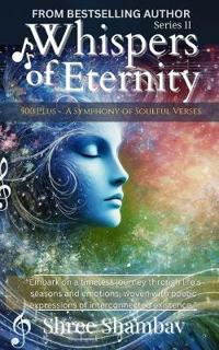 Bokomslag for "Whispers of Eternity: A Symphony of Soulful Verses Series - II"