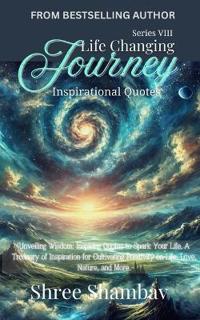 Bokomslag for "Life Changing Journey - Inspirational Quotes Series - VIII"