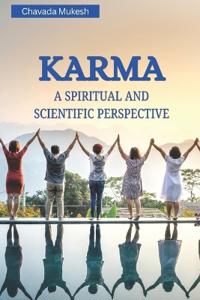 Karma: A Spiritual and Scientific Perspective