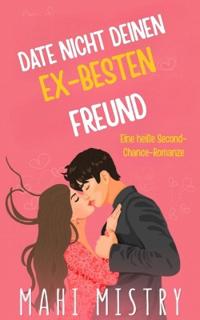 Don’t Date Your Ex Best-Friend