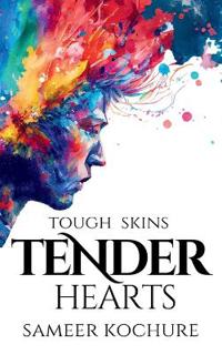 Tough Skins, Tender Hearts