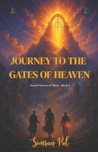 Journey to the Gates of Heaven