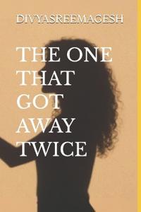 The one that got away twice