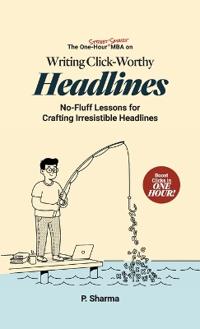 The One-Hour Street Smart MBA on Writing Click-Worthy Headlines