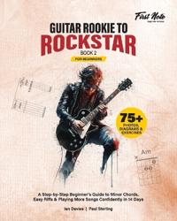 Guitar Rookie to Rockstar - Book 2