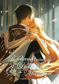 Why Raeliana Ended Up at the Duke's Mansion Volume 1