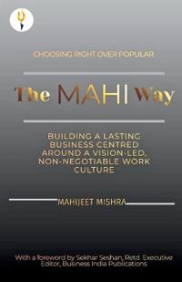 The Mahi Way - Choosing Right Over Popular