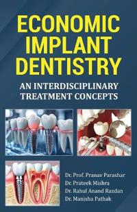 Economic Implant Dentistry : An Interdisciplinary Treatment Concepts