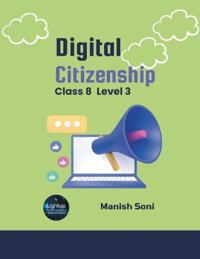 Digital Citizenship Class 8 Level 3 (EditionFirst)