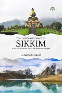 Tourism Development in Sikkim: Economic Benefits & Conservation Linkages