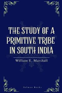 The Study of the Primitive Tribe in South India