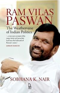 Ram Vilas Paswan: The Weathervane of Indian Politics