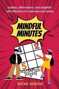 Mindful Minutes: Sudoku, Coloring & Affirmations for Calm and Clarity