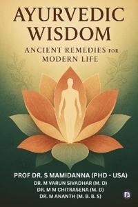 Ayurveda Wisdom: Ancient Remedies for Modern Life (EditionFirst )