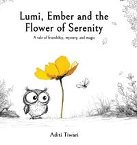 Lumi, Ember And The Flower Of Serenity