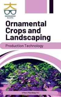 Ornamental Crops and Landscaping: Production Technology_Int (Edition1)