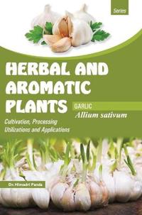 HERBAL AND AROMATIC PLANTS - Allium sativum (GARLIC)