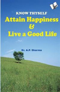 Know Thyself - Attain Peace & Happiness