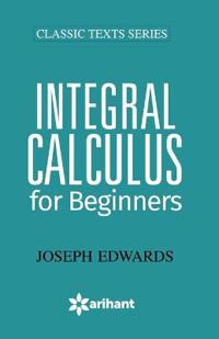 Integral Calculus for Begineers