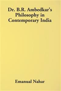 Dr B.R. Ambedkar's Philosophy In Contemporary India