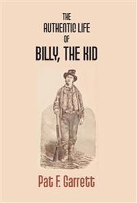 Kirjan kansi "The Authentic Life of Billy the Kid"
