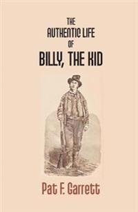 Kirjan kansi "The Authentic Life of Billy the Kid"