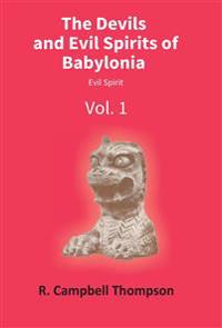 Bokomslag for "The Devils and Evil Spirits of Babylonia"