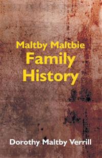 Bokomslag for "Maltby-Maltbie Family History"