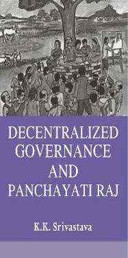 Decentralized Governance And Panchayati Raj