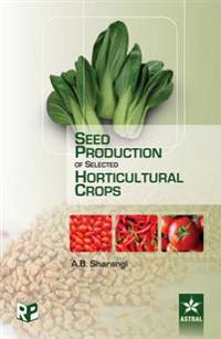 Seed Production of Selected Horticultural Crops