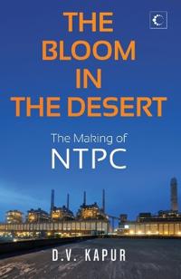 The Bloom in the Desert: The Making of NTPC