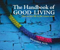 THE HANDBOOK OF GOOD LIVING