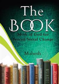 The Book: Myth of God for Forced Social Change
