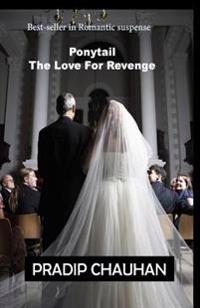 Ponytail: The love for revenge