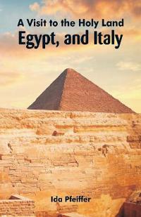 Kirjan kansi "A Visit to the Holy Land, Egypt, and Italy"