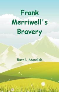 Bokomslag för "Frank Merriwell's Bravery"