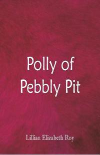 Polly of Pebbly Pit