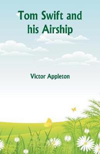 Bokomslag for "Tom Swift and His Airship"