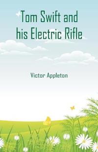 Kirjan kansi "Tom Swift and His Electric Rifle"