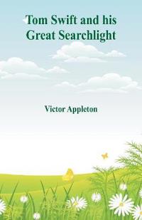 Bokomslag for "Tom Swift And His Great Searchlight"