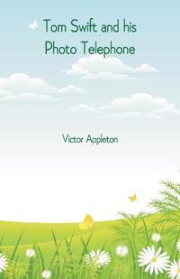 Bokomslag for "Tom Swift and His Photo Telephone"
