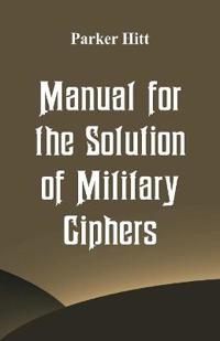 Manual for the Solution of Military Ciphers