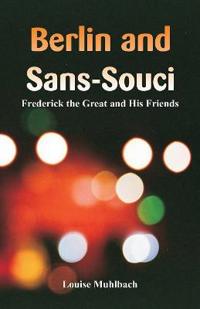 Berlin and Sans-Souci