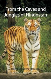 Kirjan kansi "From the Caves and Jungles of Hindostan"