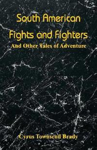 South American Fights and Fighters