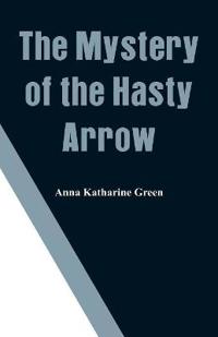 Bokomslag för "The Mystery of the Hasty Arrow"
