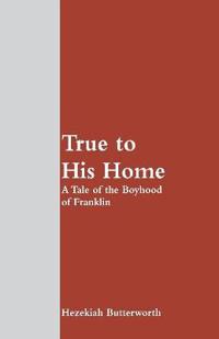True to His Home