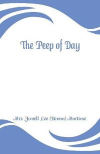 The Peep of Day