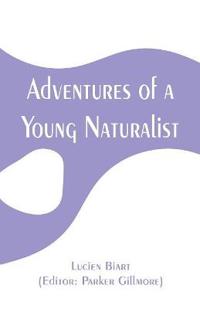 Bokomslag for "Adventures of a Young Naturalist"
