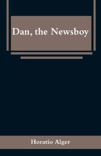 Kirjan kansi "Dan, the Newsboy"